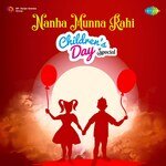 Nanha Munna Rahi Childrens Day Special - Children Song Download